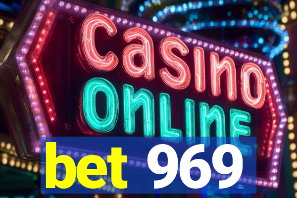 bet 969